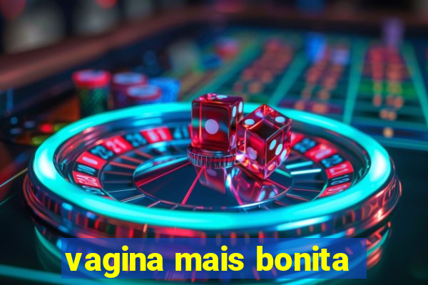 vagina mais bonita